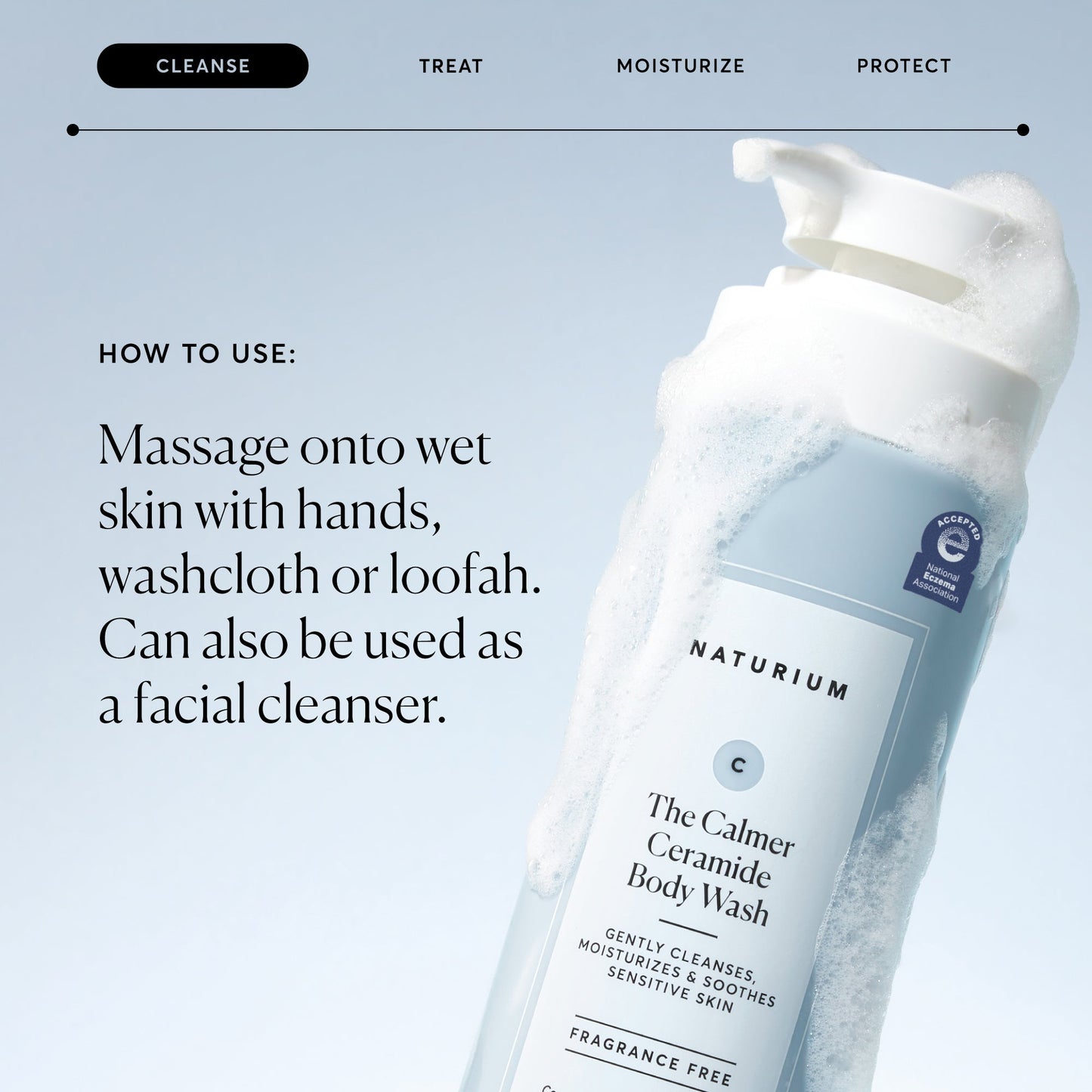 the-calmer-ceramide-body-wash-o9 NATR-40025-Alt-Image-The-Calmer-Ceramide-Body-Wash-04_473be386-102a-4b8d-acae-f11f38e14d29.jpg